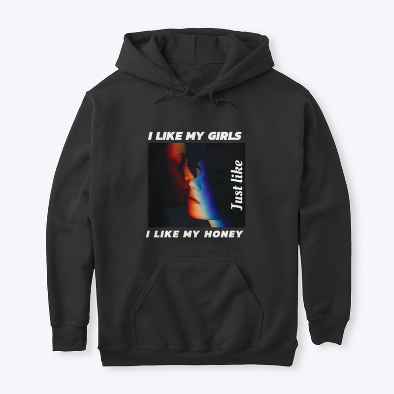 I like my girls like my honey