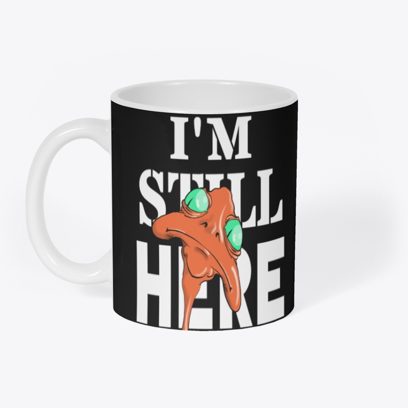 I'M STILL HERE