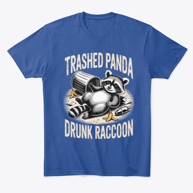 Trashed Panda – Drunk Raccoon Humor