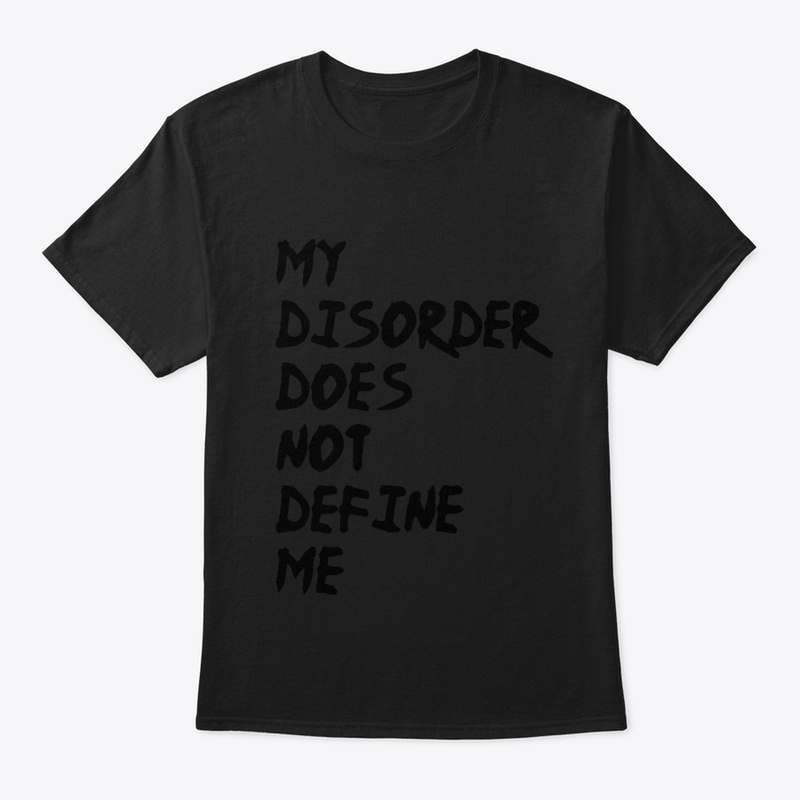 My Disorder Does Not Define Me