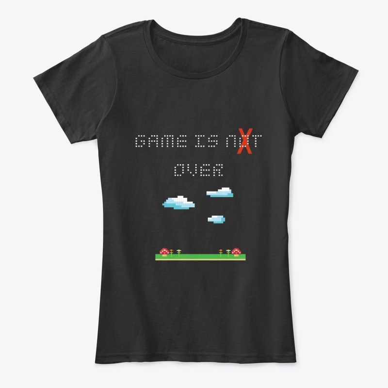 game is not over,T-shirt.