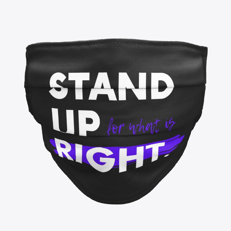 Stand Up For What Is Right