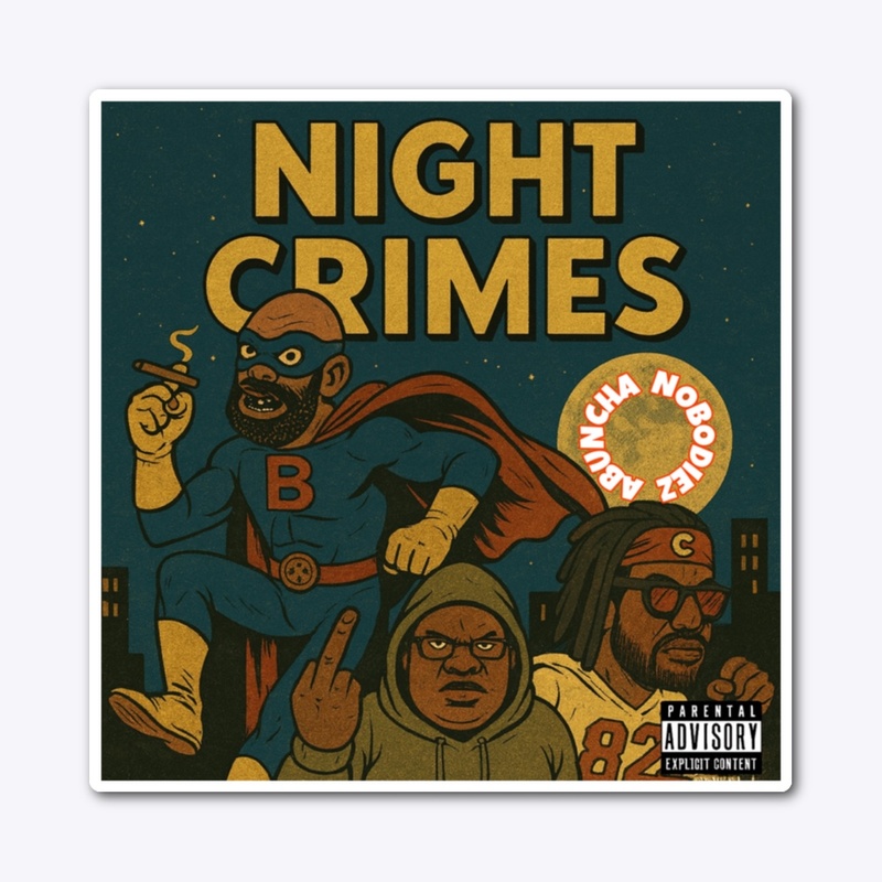 Abuncha Nobodiez night crimes cover