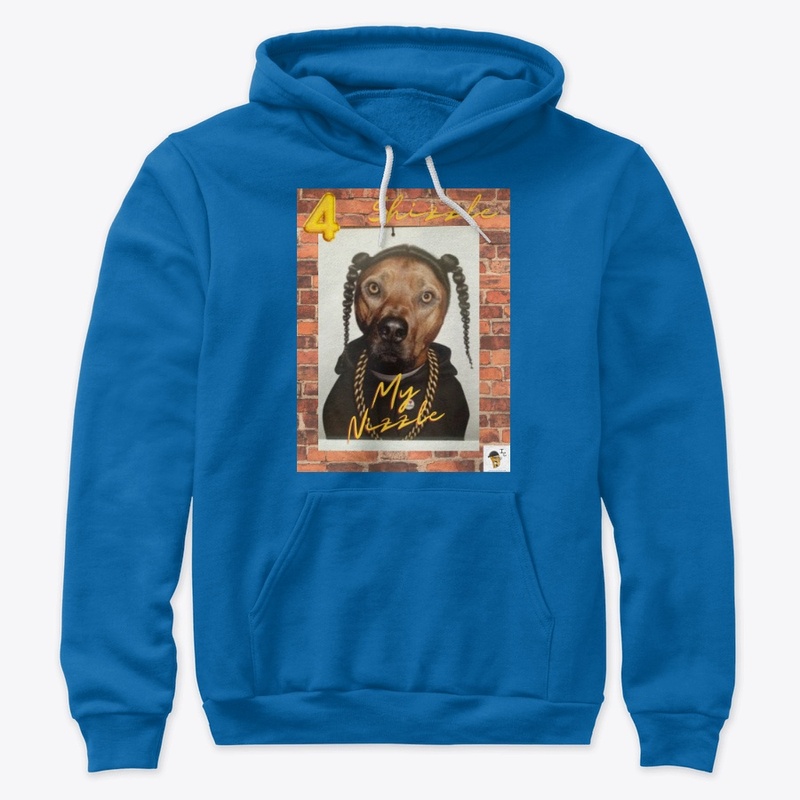 4 Shizzle My Nizzle Dog