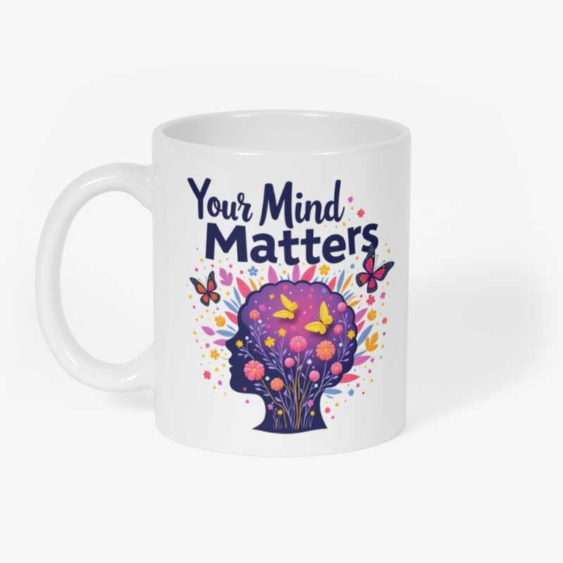 Your Mind Matters
