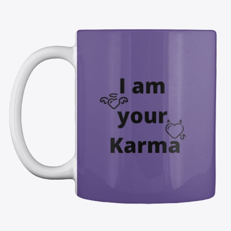 I am your Karma