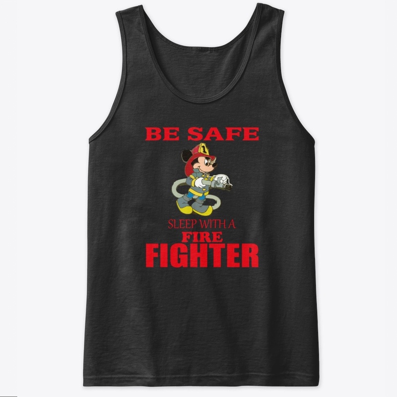 Be Safe Sleep With A Fire Fighter