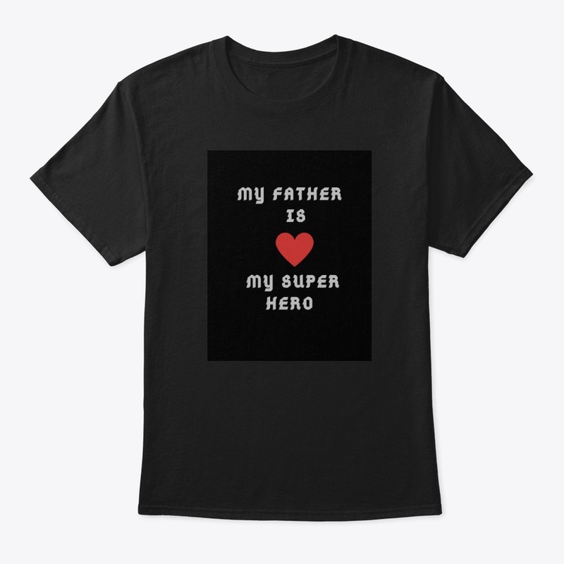 My Dad is my Super Hero Father's day 