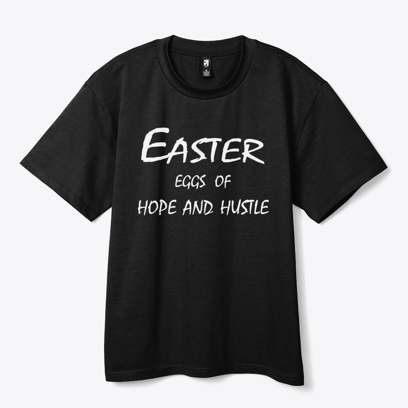 Easter Eggs of Hope & Hustle