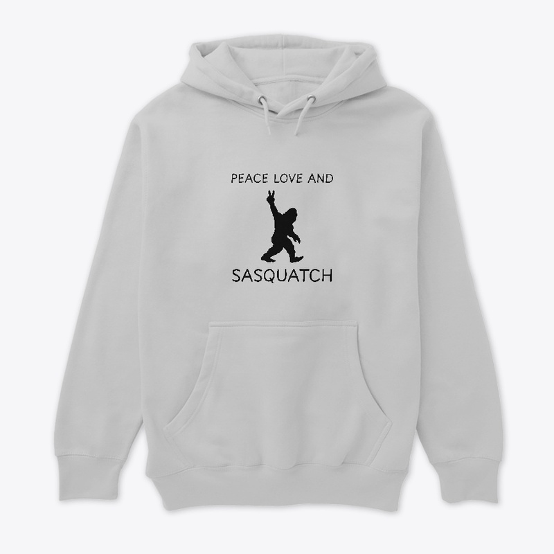 Peace Love and Sasquatch 