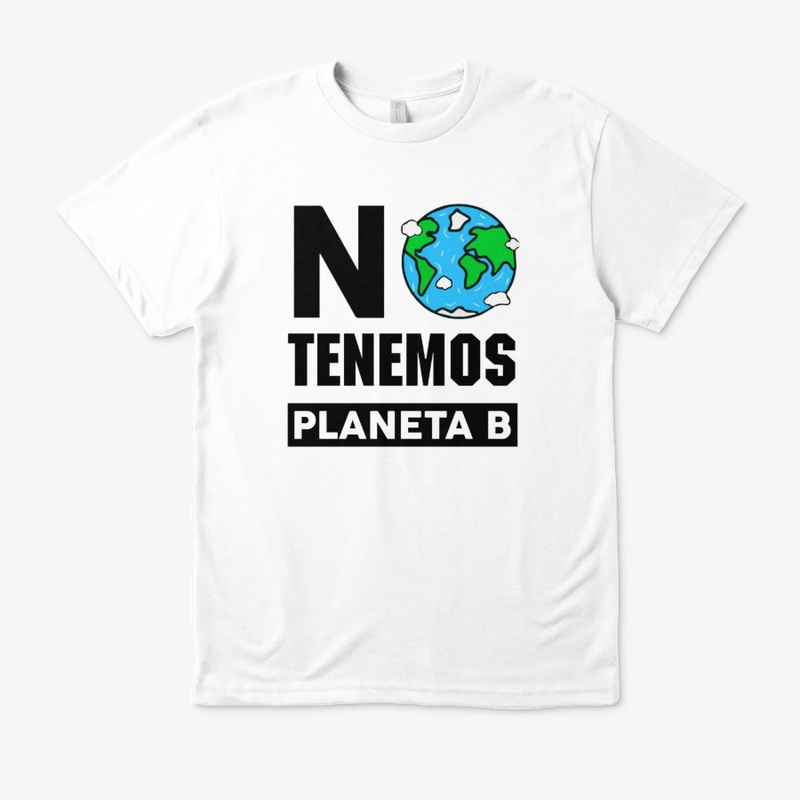No tenemos planeta B