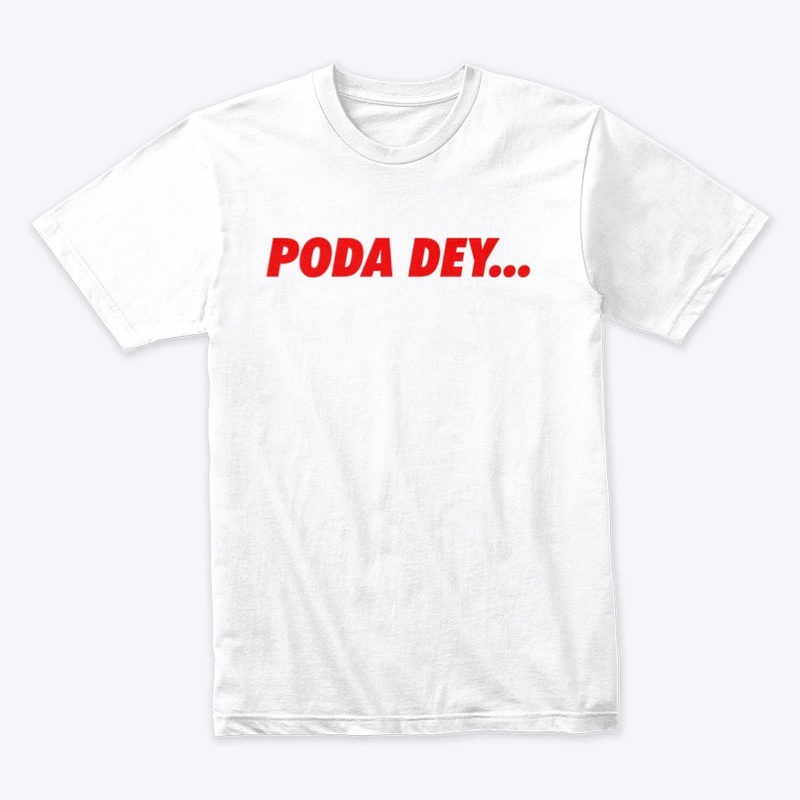 Poda Dey...