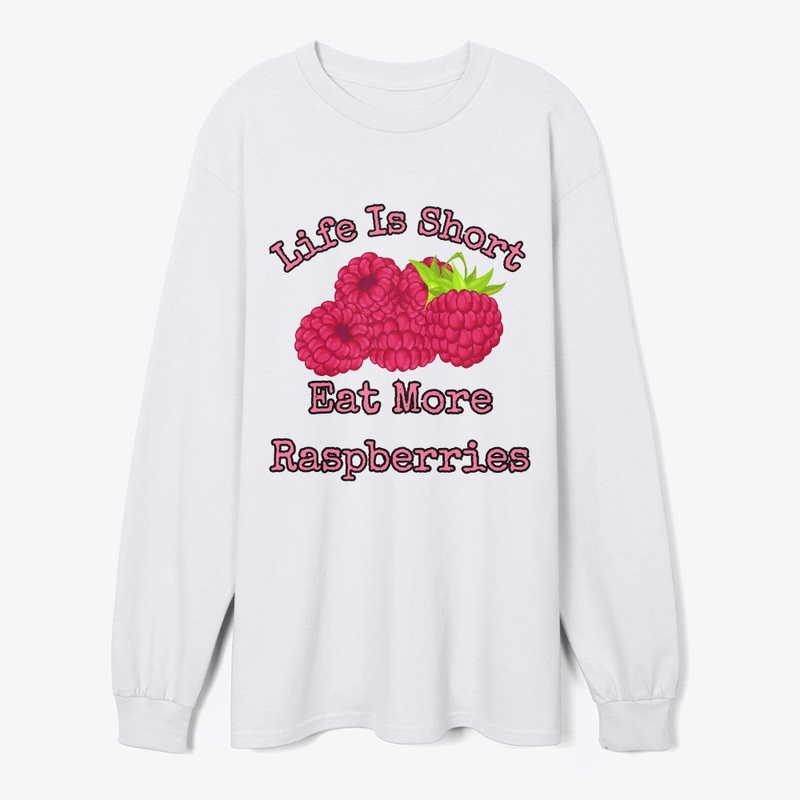 Life is short, eat more raspberries IV