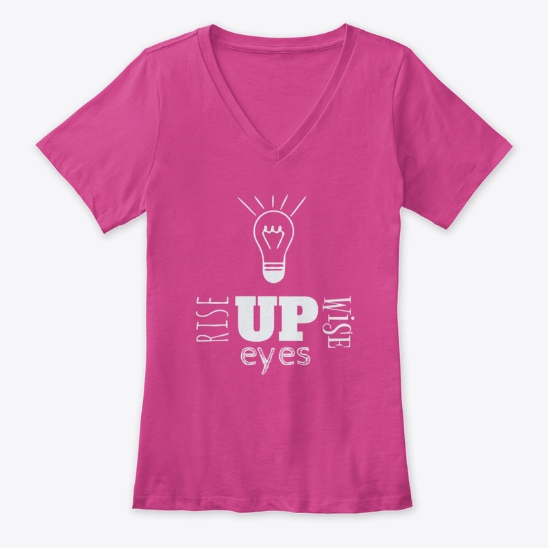 Rise Up Wise Up Eyes Up