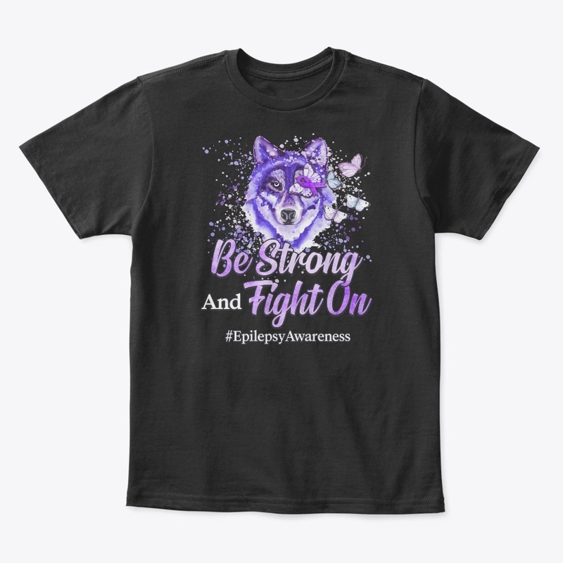 Epilepsy Awareness Gift Be Strong