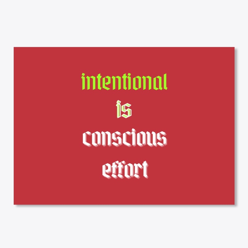 Intentional IS Conscious Effort