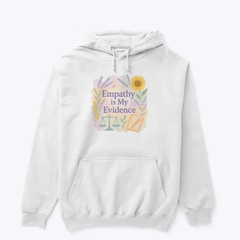 Empathy Is My Evidence