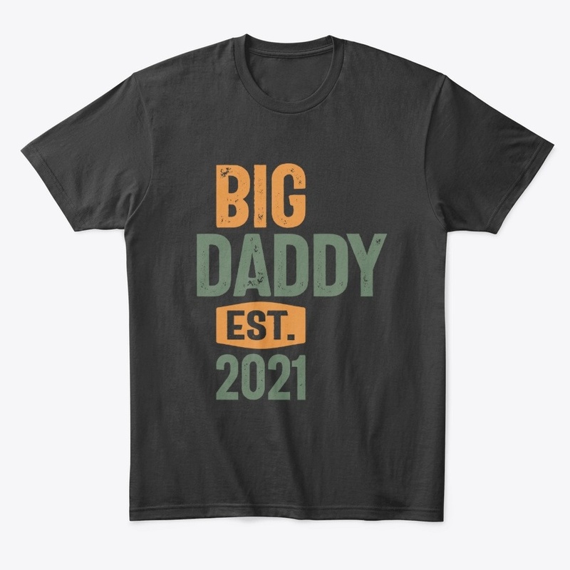 Big Daddy Est 2021 | Father Grandpa Gift