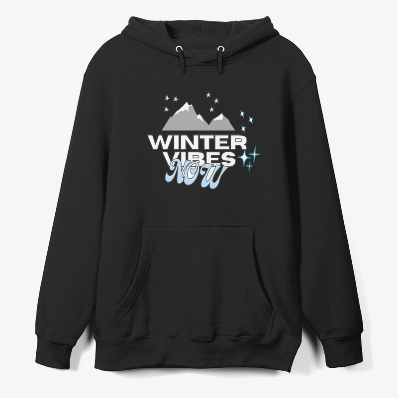 Winter vibes Now! Hoodie 