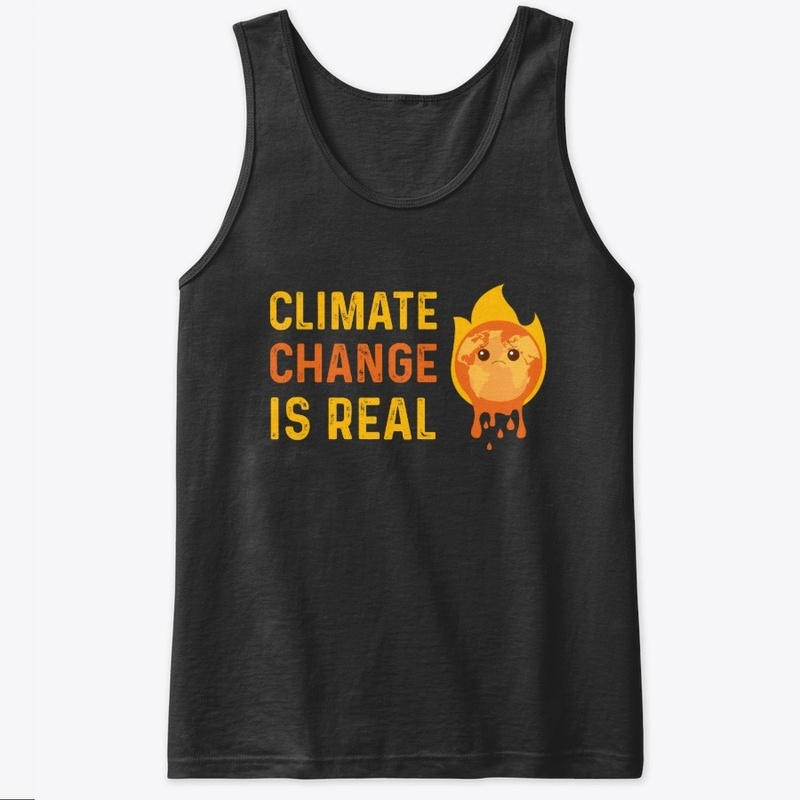  Climate Change Is Real Shirt Save Earth