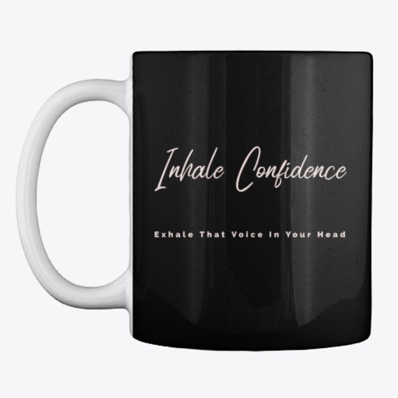 Inhale Confidence Exhale That Voice