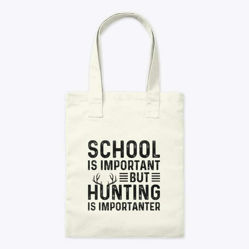 School's Important, Huntin’s Importanter