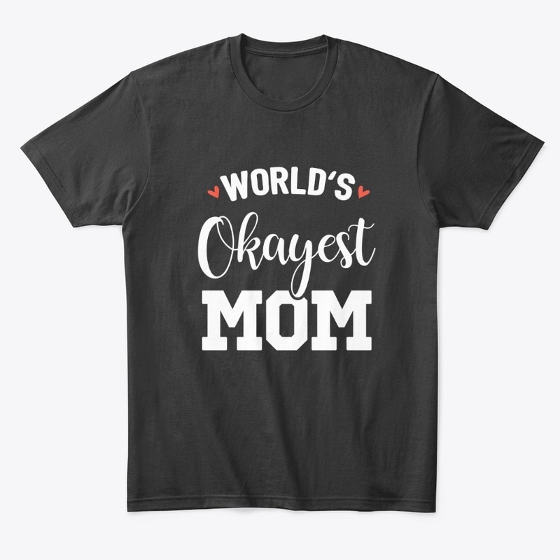 World's Okayest Mom
