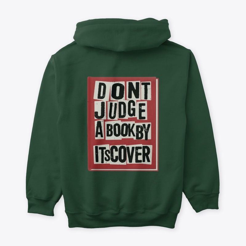 Don't Judge a Book By It Cover  Hoodie