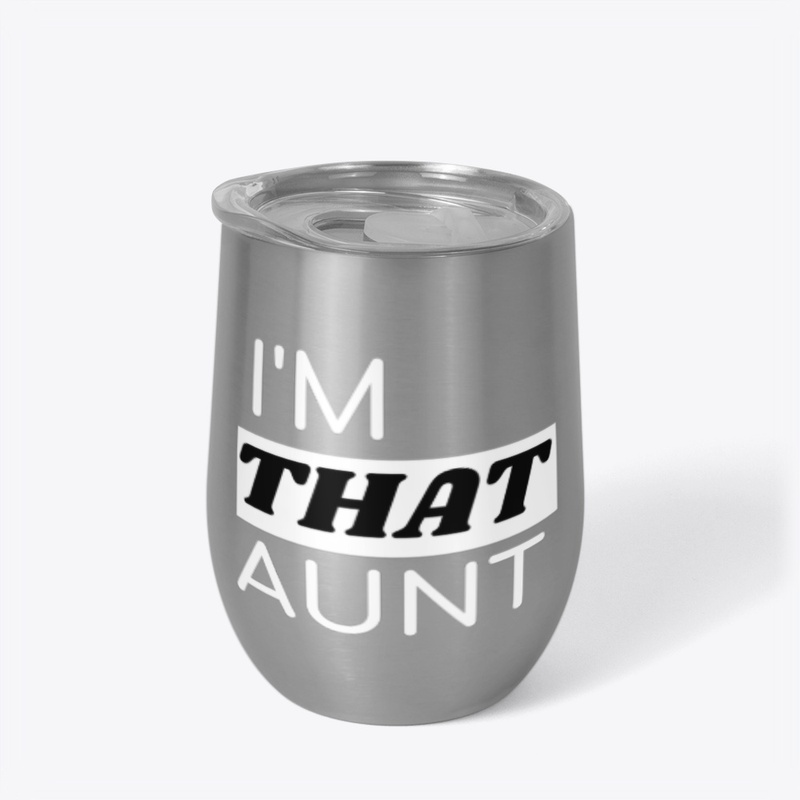 I'm THAT Aunt