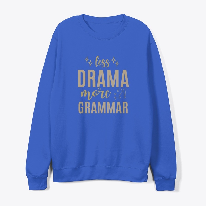 Less Drama More Grammar