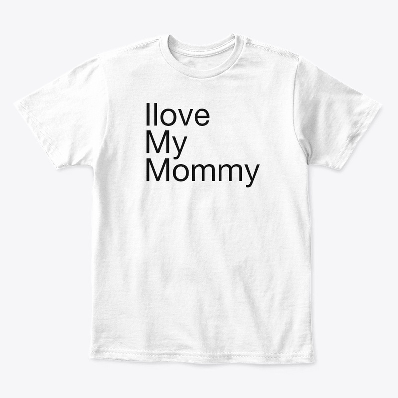 I love my mommy