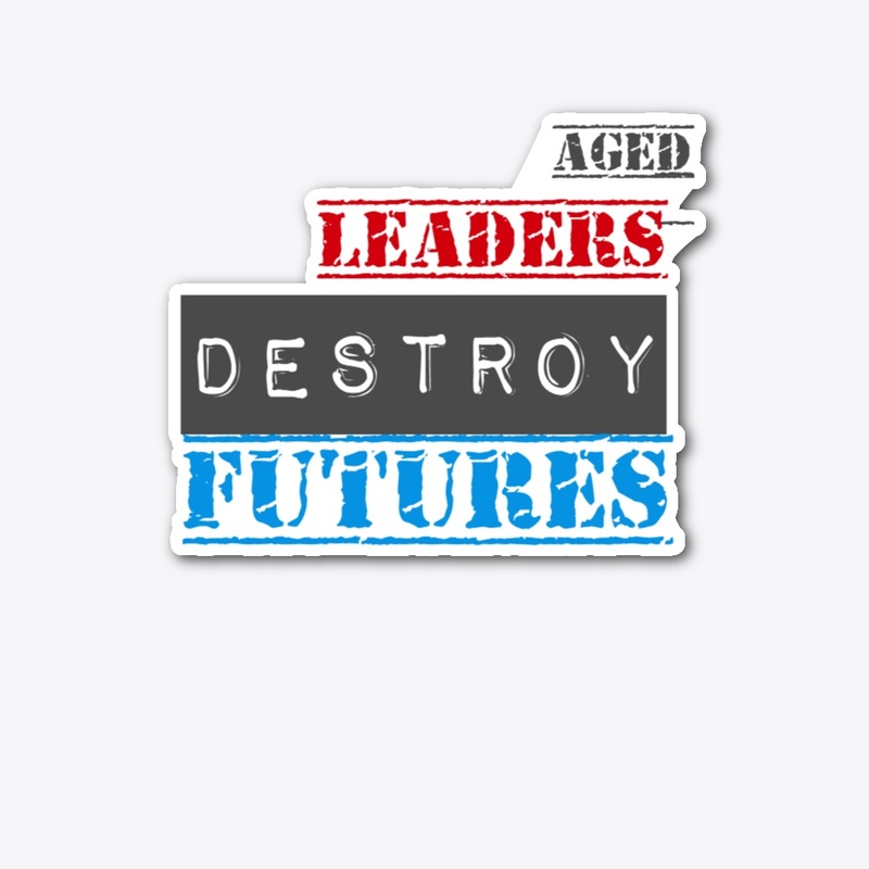 Aged Leaders Destroy Futures