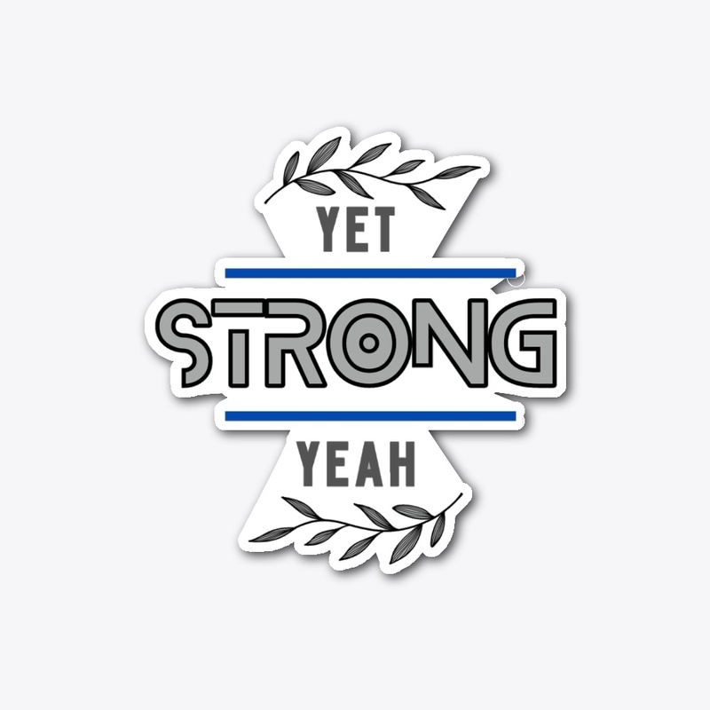 yet strong yeah
