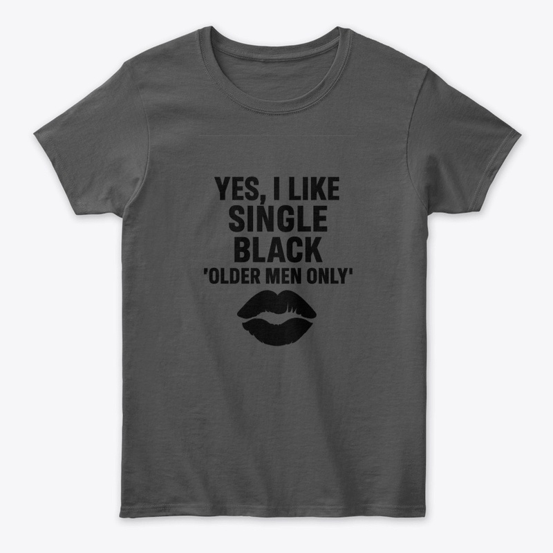 I LIKE SINGLE BLACK 'OLDER' MEN ONLY