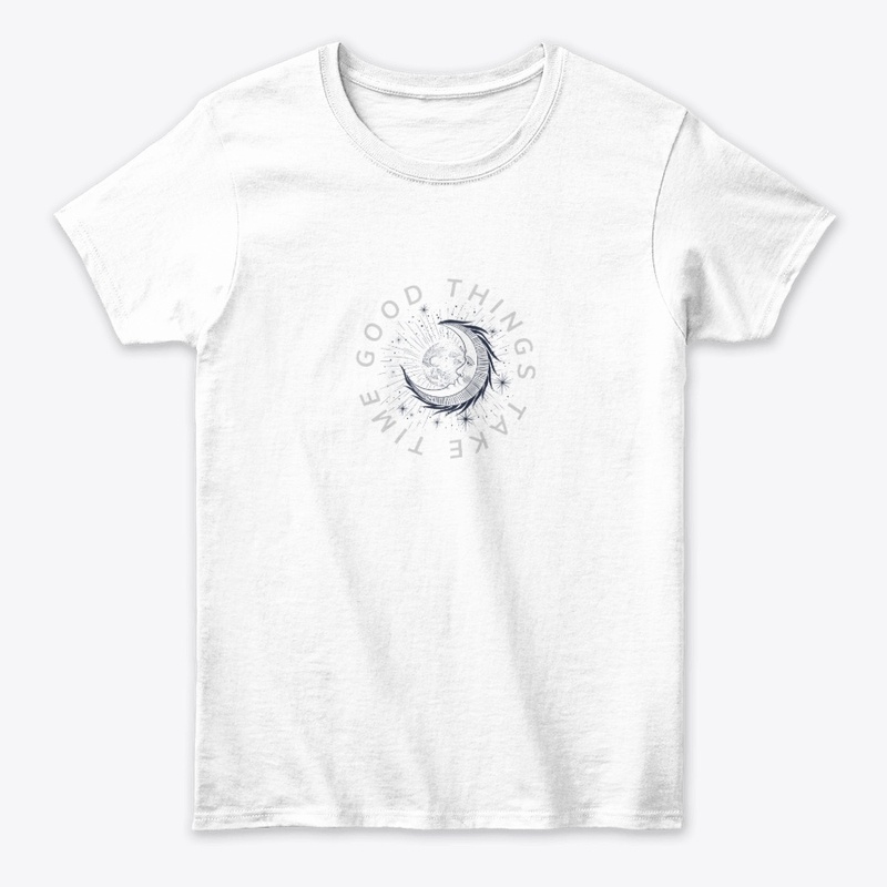 Good Things Take Time