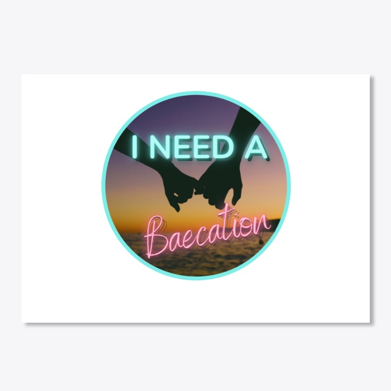 I need a Baecation