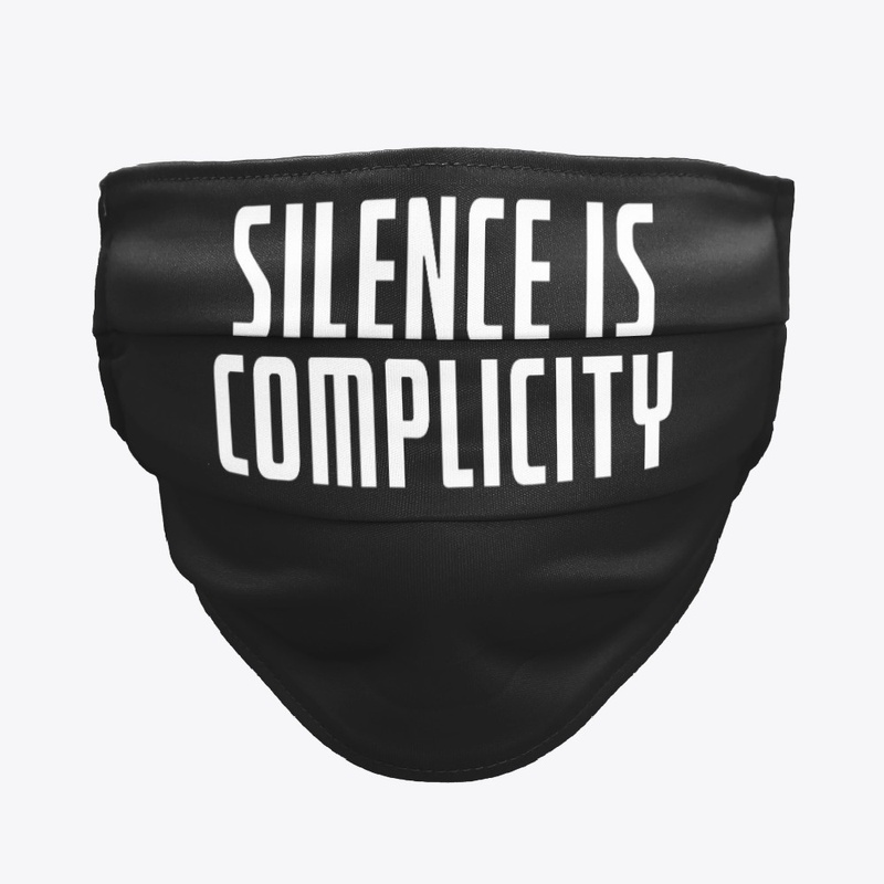 Silence Is Complicity