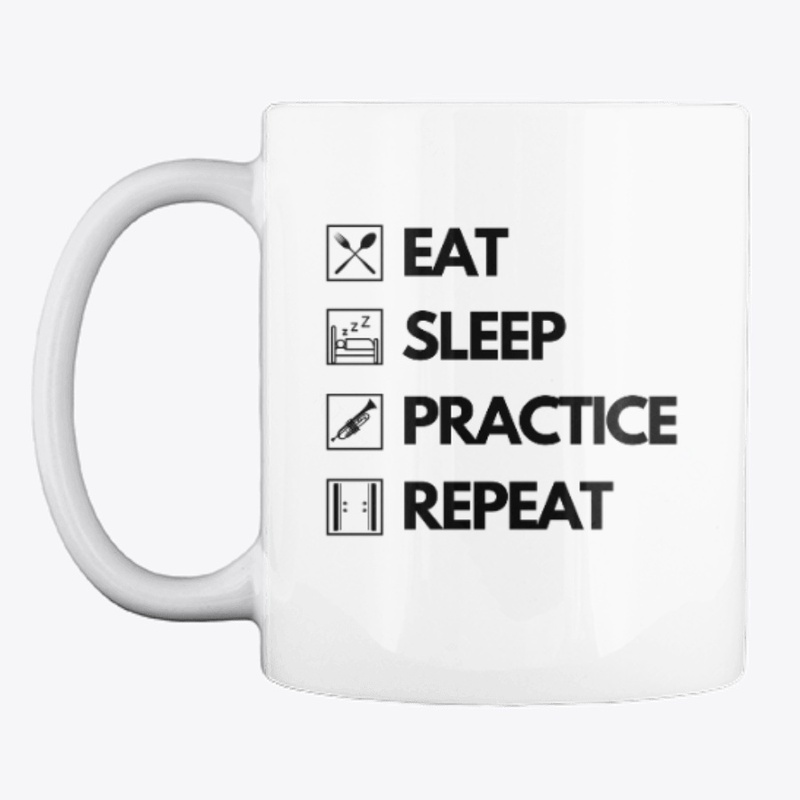 Eat Sleep Practice Repeat