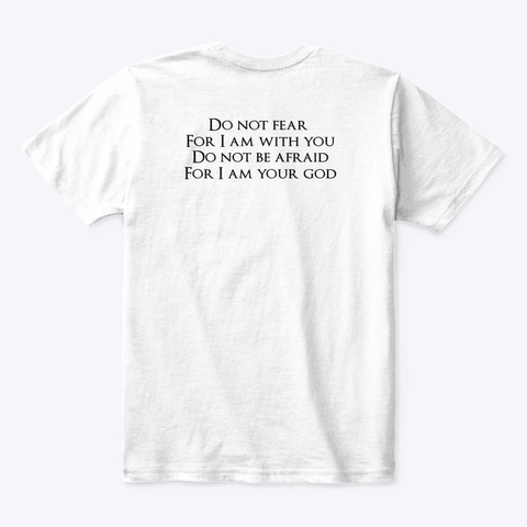 Isaiah 41:10 Youth T Shirt White T-Shirt Back