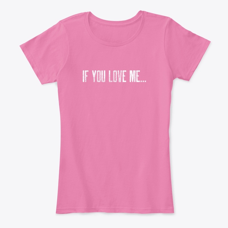 If you love me...