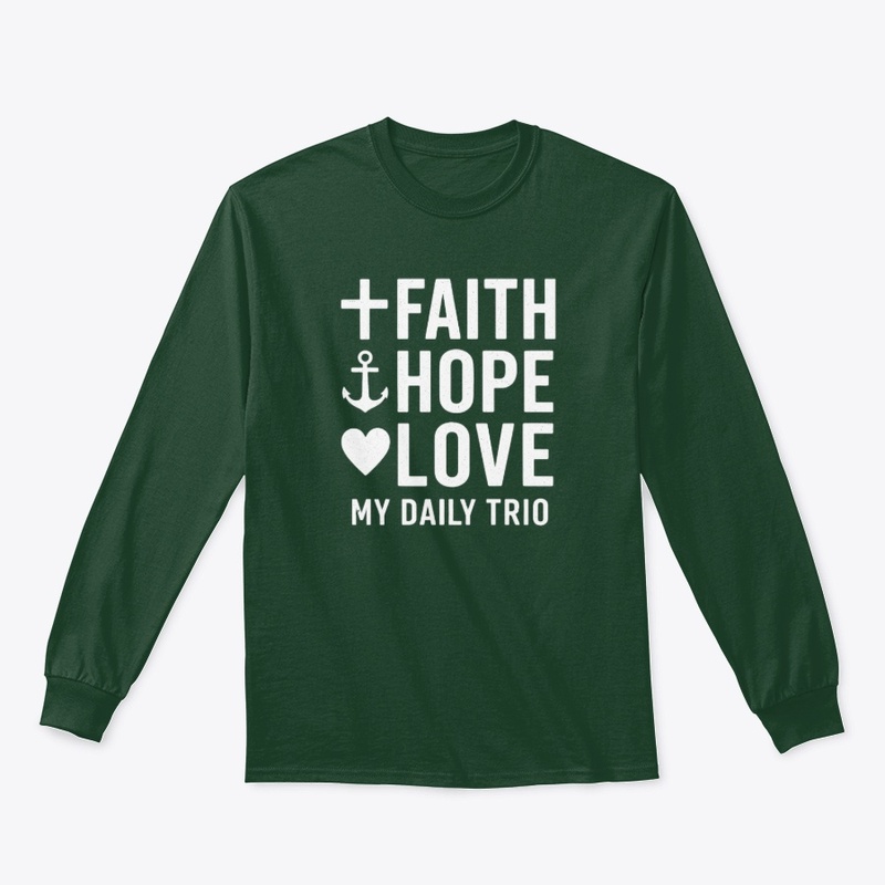 Faith Hope Love-My Daily Trio