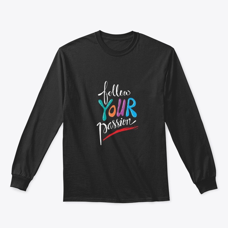 "Follow Your Passion: Inspirational Tee"