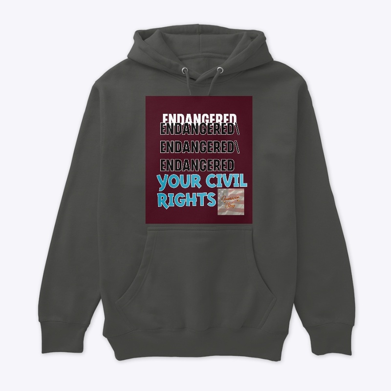ENDANGERED- YOUR CIVIL RIGHTS!
