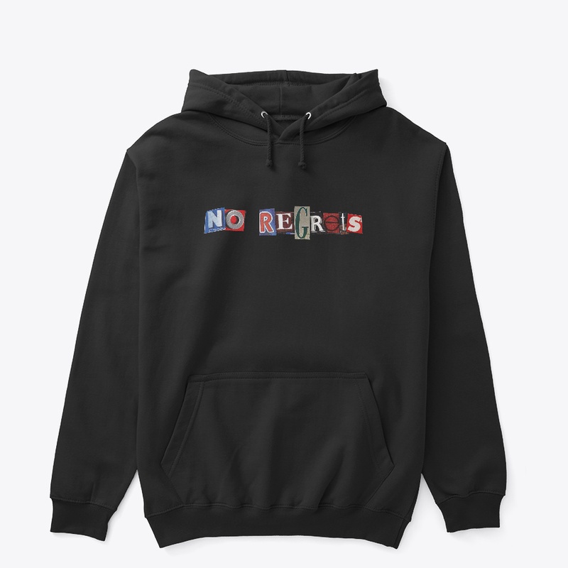 No Regrets Hoodie