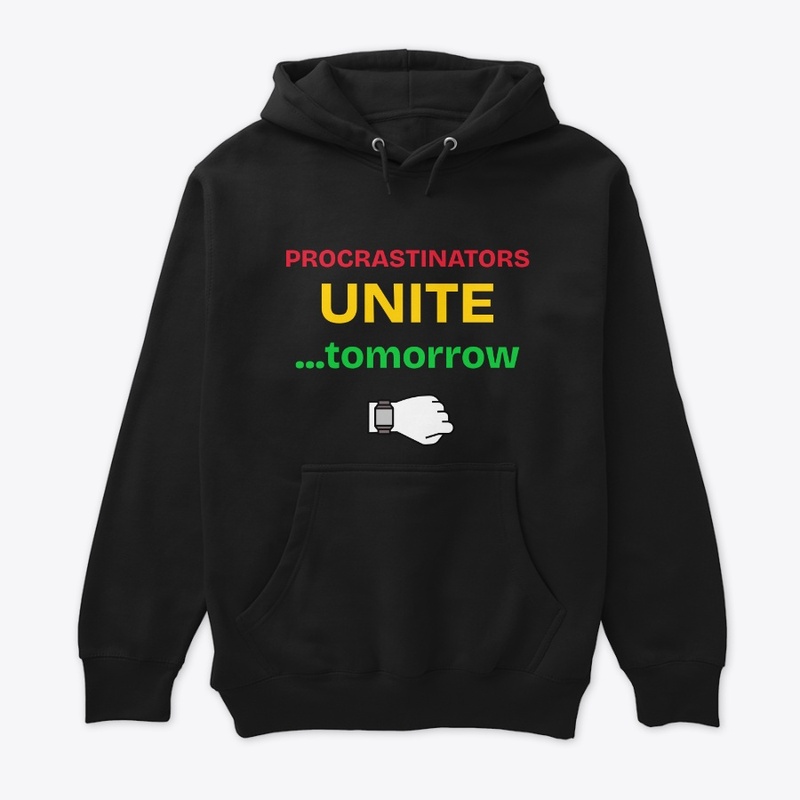 Procrastinators Unite!