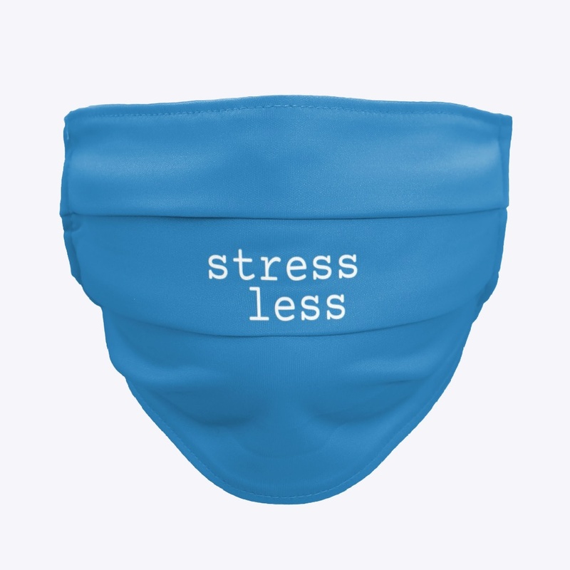 'Stress Less' Mask