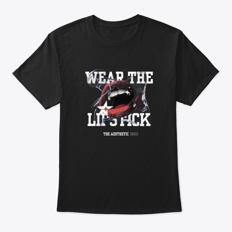 Wear The Lipstick