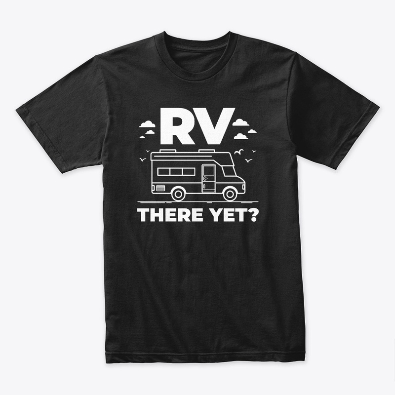 RV There Yet? Funny Recreational