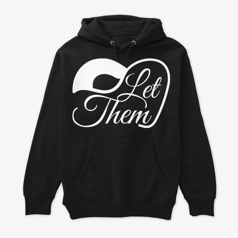 Let them t shirt Womens and Mens