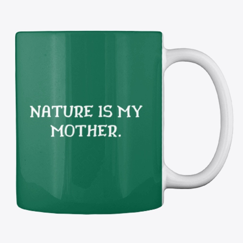 Nature is my mother